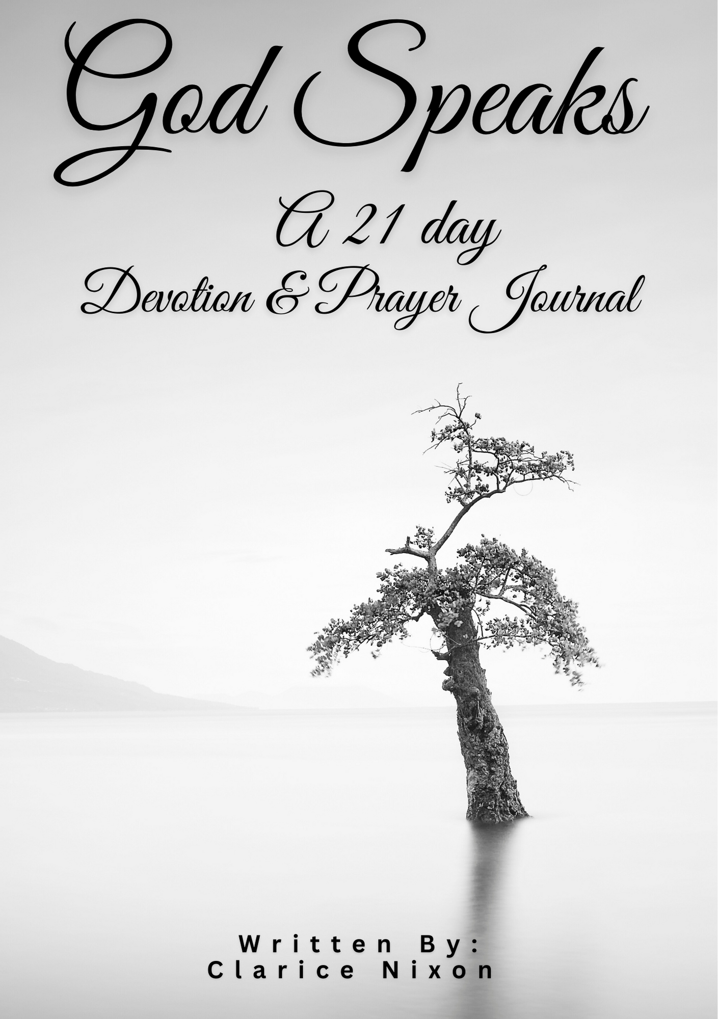 God Speaks: A 21 Day Devotion/Prayer Journal