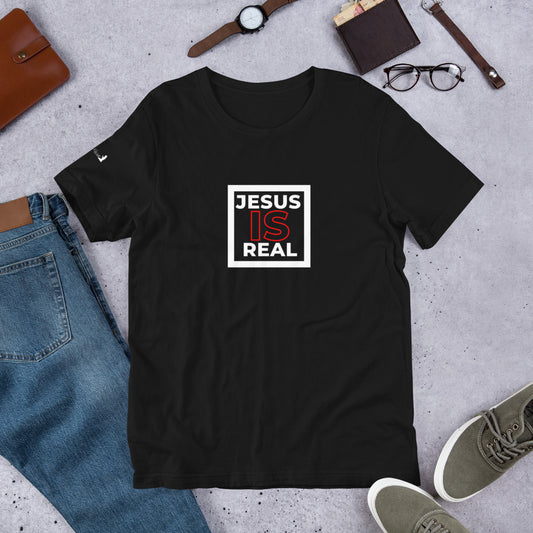 Jesus is Real Unisex t-shirt